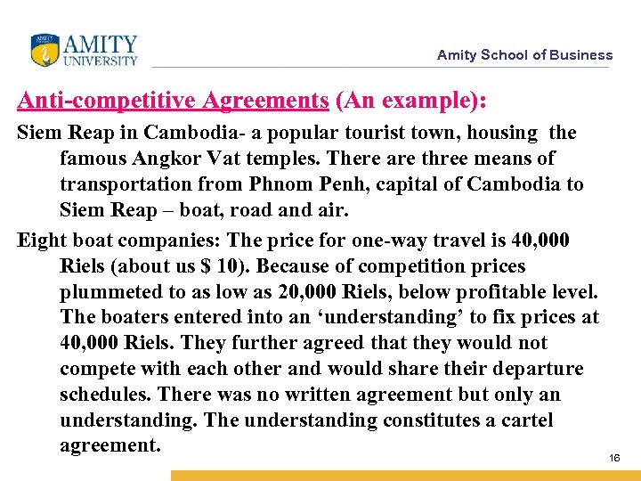 Amity School of Business Anti-competitive Agreements (An example): Siem Reap in Cambodia- a popular