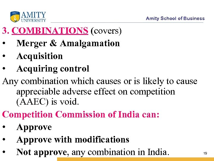 Amity School of Business 3. COMBINATIONS (covers) • Merger & Amalgamation • Acquisition •