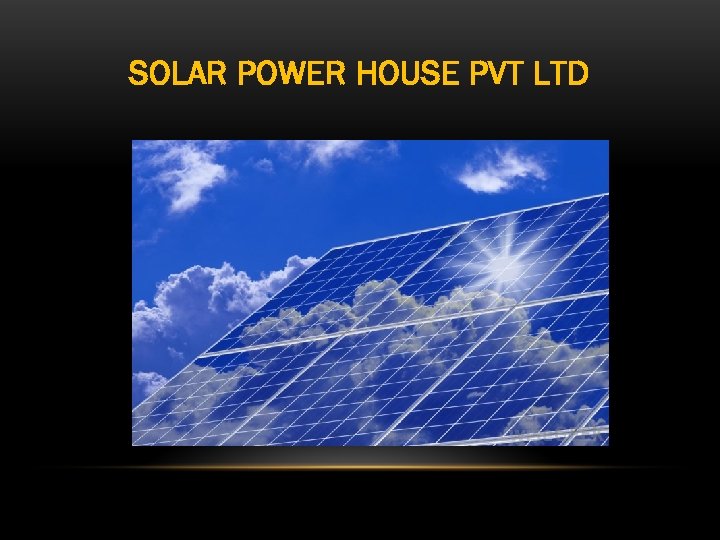 SOLAR POWER HOUSE PVT LTD 