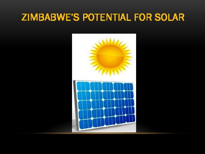 ZIMBABWE’S POTENTIAL FOR SOLAR 