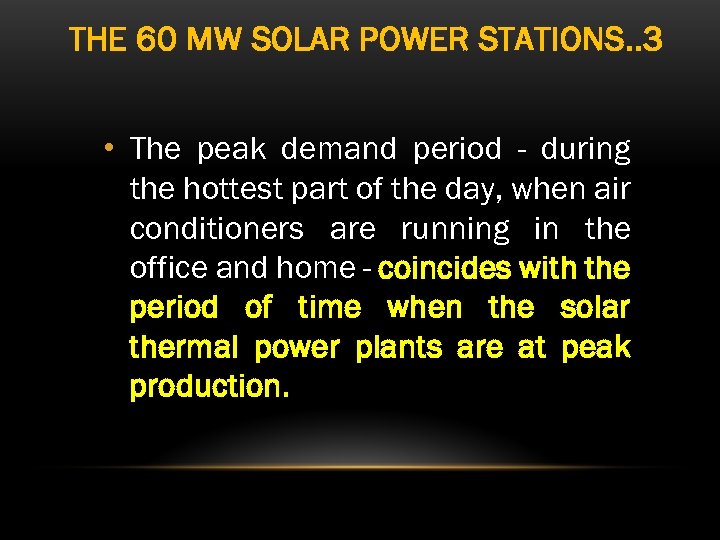 THE 60 MW SOLAR POWER STATIONS. . 3 • The peak demand period -