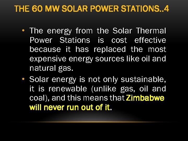 THE 60 MW SOLAR POWER STATIONS. . 4 • The energy from the Solar