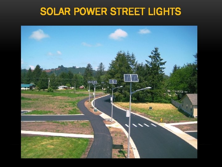 SOLAR POWER STREET LIGHTS 