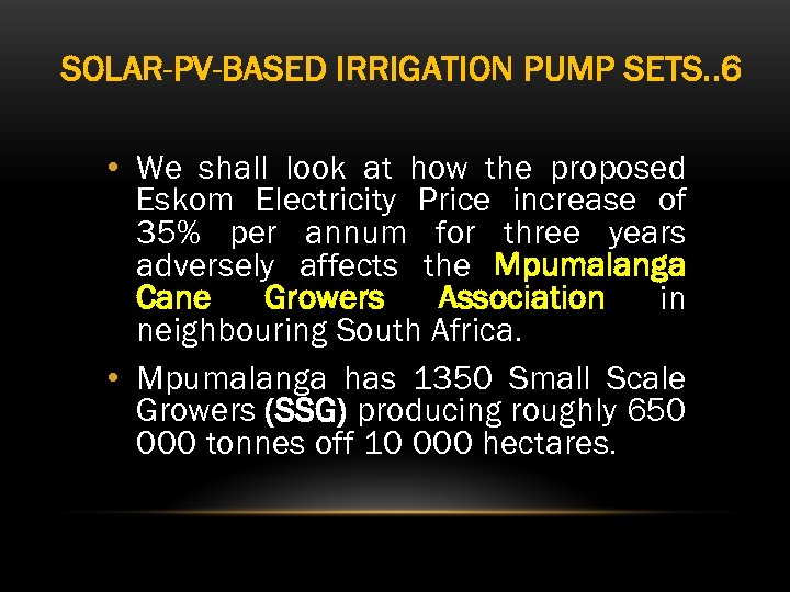 SOLAR-PV-BASED IRRIGATION PUMP SETS. . 6 • We shall look at how the proposed
