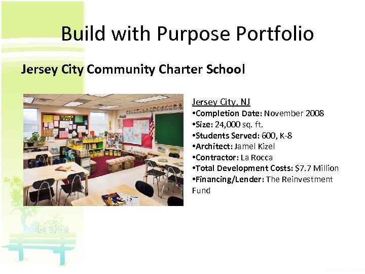 Build with Purpose Portfolio Jersey City Community Charter School Jersey City, NJ • Completion