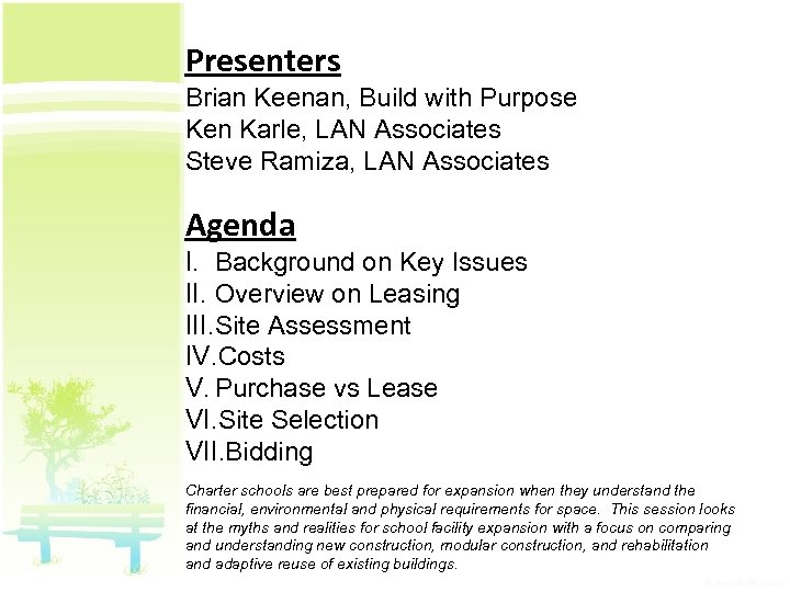 Presenters Brian Keenan, Build with Purpose Ken Karle, LAN Associates Steve Ramiza, LAN Associates