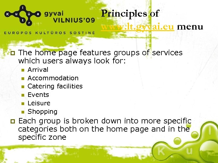 Principles of www. lt. gyvai. eu menu p The home page features groups of