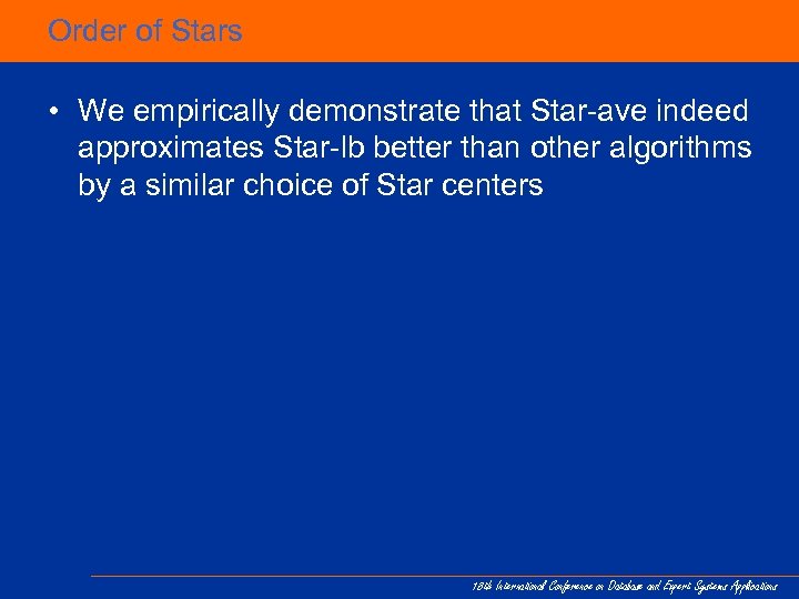 Order of Stars • We empirically demonstrate that Star-ave indeed approximates Star-lb better than
