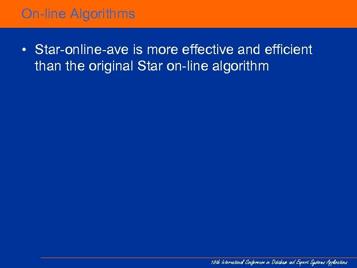 On-line Algorithms • Star-online-ave is more effective and efficient than the original Star on-line