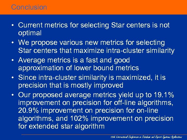 Conclusion • Current metrics for selecting Star centers is not optimal • We propose