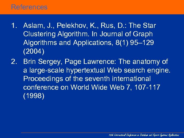References 1. Aslam, J. , Pelekhov, K. , Rus, D. : The Star Clustering