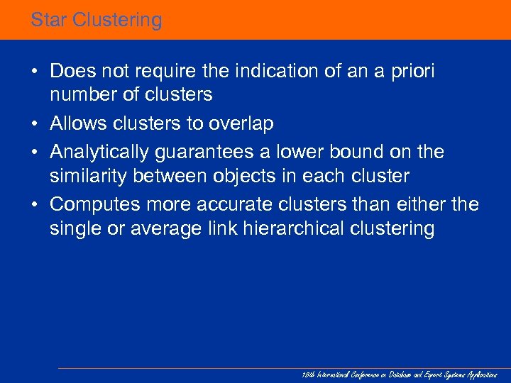 Star Clustering • Does not require the indication of an a priori number of