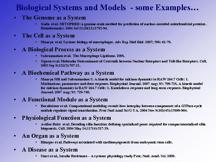 Biological Systems and Models - some Examples… • The Genome as a System •