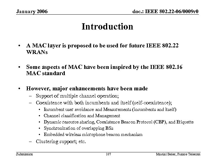 January 2006 doc. : IEEE 802. 22 -06/0009 r 0 Introduction • A MAC