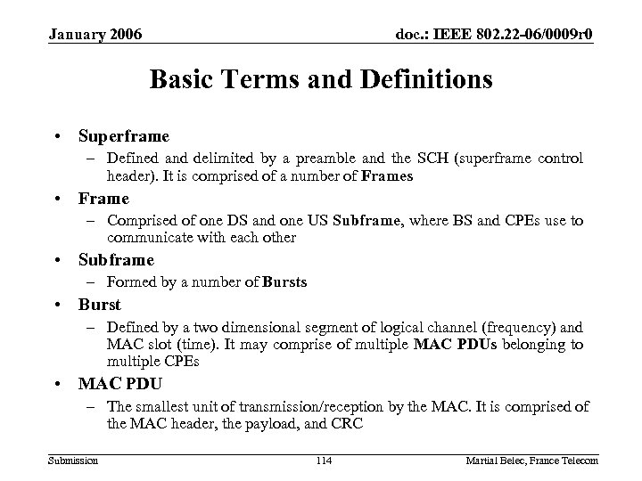 January 2006 doc. : IEEE 802. 22 -06/0009 r 0 Basic Terms and Definitions