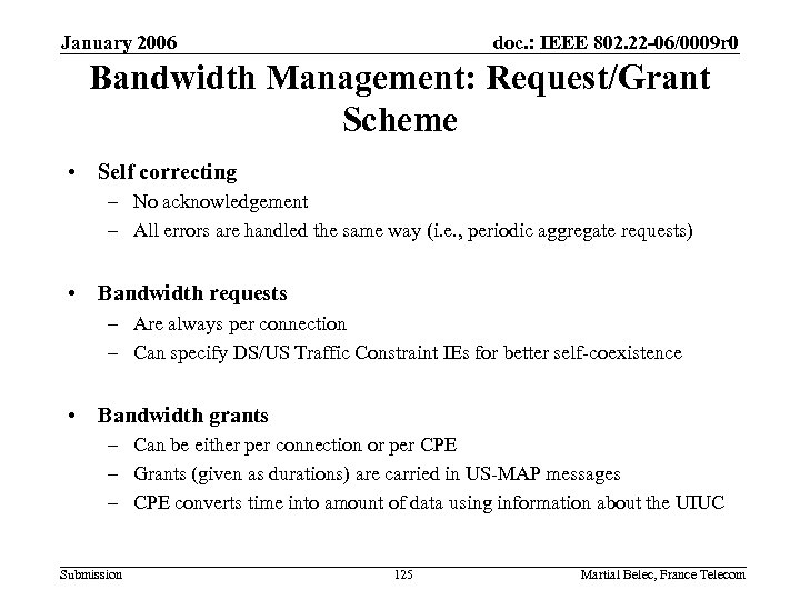 January 2006 doc. : IEEE 802. 22 -06/0009 r 0 Bandwidth Management: Request/Grant Scheme