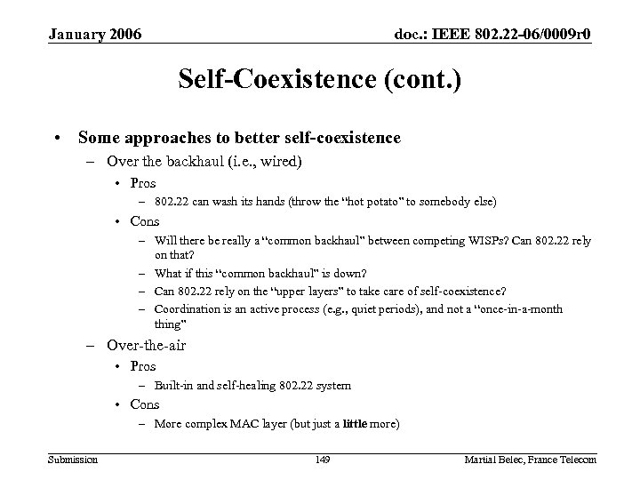 January 2006 doc. : IEEE 802. 22 -06/0009 r 0 Self-Coexistence (cont. ) •