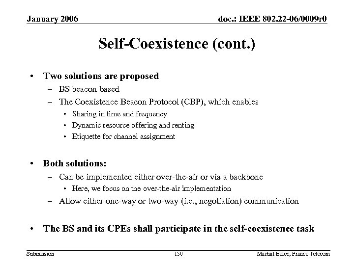 January 2006 doc. : IEEE 802. 22 -06/0009 r 0 Self-Coexistence (cont. ) •