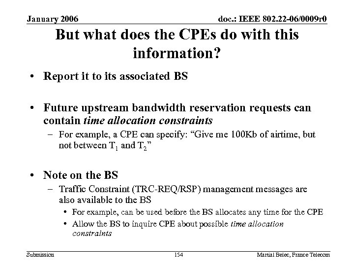 January 2006 doc. : IEEE 802. 22 -06/0009 r 0 But what does the