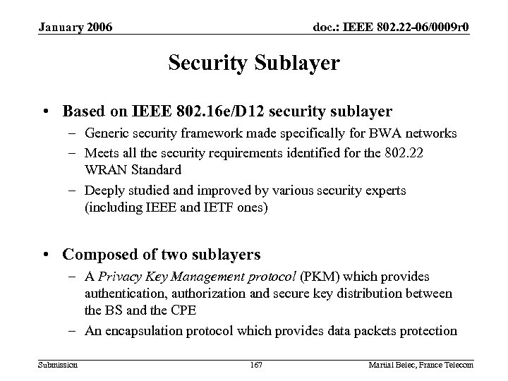 January 2006 doc. : IEEE 802. 22 -06/0009 r 0 Security Sublayer • Based