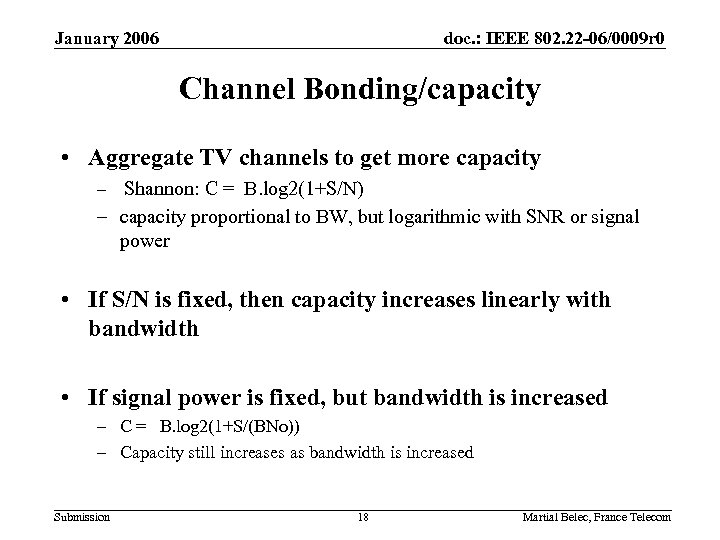 January 2006 doc. : IEEE 802. 22 -06/0009 r 0 Channel Bonding/capacity • Aggregate