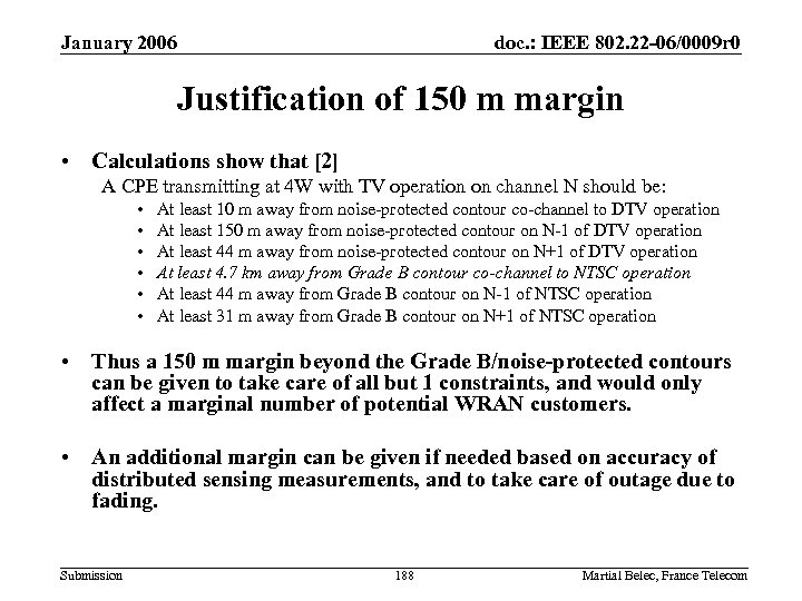 January 2006 doc. : IEEE 802. 22 -06/0009 r 0 Justification of 150 m