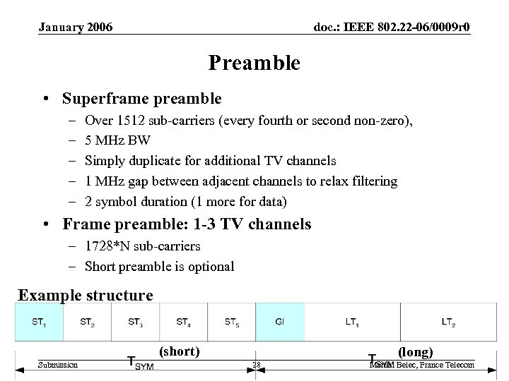 January 2006 doc. : IEEE 802. 22 -06/0009 r 0 Preamble • Superframe preamble