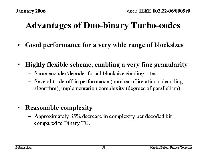 January 2006 doc. : IEEE 802. 22 -06/0009 r 0 Advantages of Duo-binary Turbo-codes