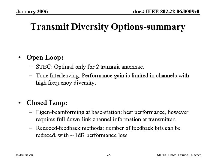 January 2006 doc. : IEEE 802. 22 -06/0009 r 0 Transmit Diversity Options-summary •