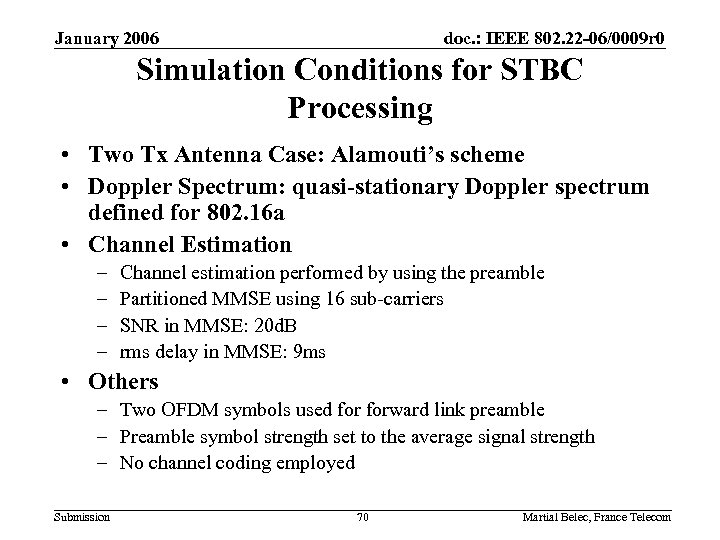 January 2006 doc. : IEEE 802. 22 -06/0009 r 0 Simulation Conditions for STBC