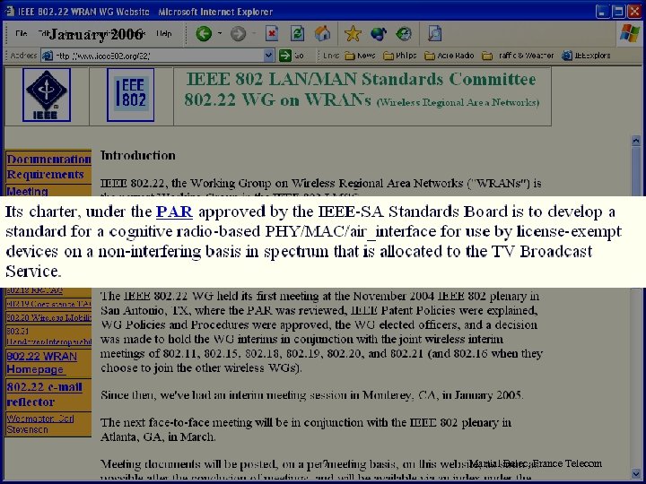 January 2006 Submission doc. : IEEE 802. 22 -06/0009 r 0 7 Martial Belec,