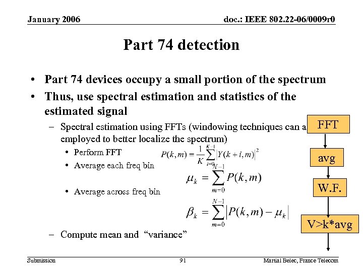 January 2006 doc. : IEEE 802. 22 -06/0009 r 0 Part 74 detection •