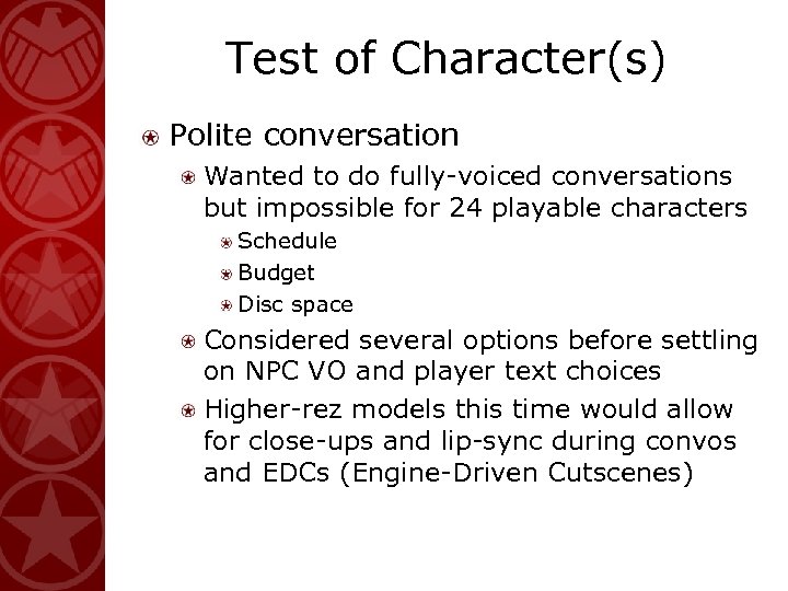 Test of Character(s) Polite conversation Wanted to do fully-voiced conversations but impossible for 24