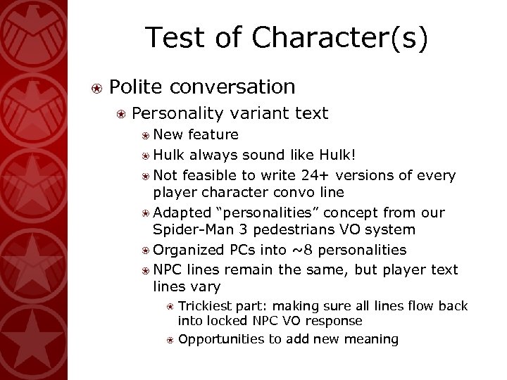 Test of Character(s) Polite conversation Personality variant text New feature Hulk always sound like