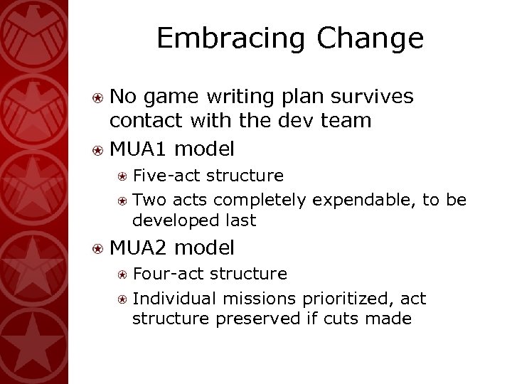 Embracing Change No game writing plan survives contact with the dev team MUA 1