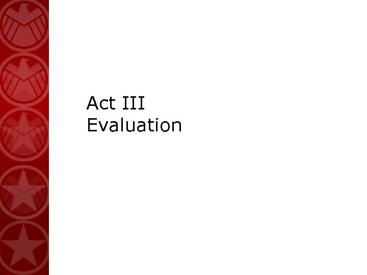 Act III Evaluation 