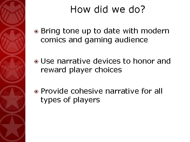 How did we do? Bring tone up to date with modern comics and gaming