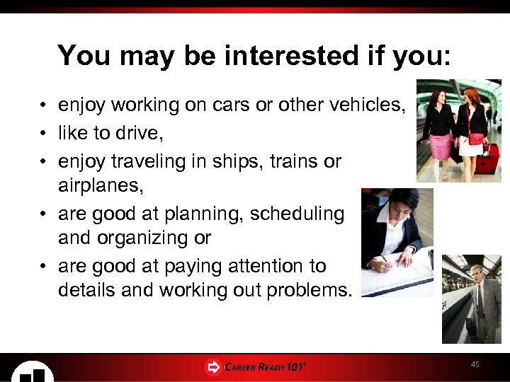 You may be interested if you: • enjoy working on cars or other vehicles,