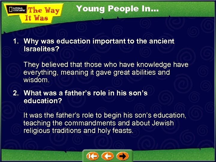 Young People In… 1. Why was education important to the ancient Israelites? They believed