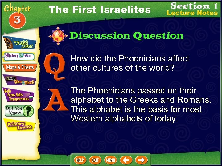 The First Israelites How did the Phoenicians affect other cultures of the world? The