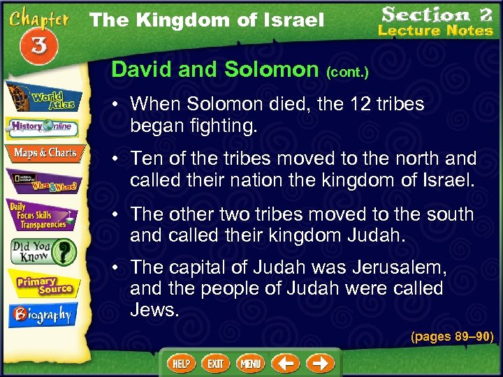The Kingdom of Israel David and Solomon (cont. ) • When Solomon died, the