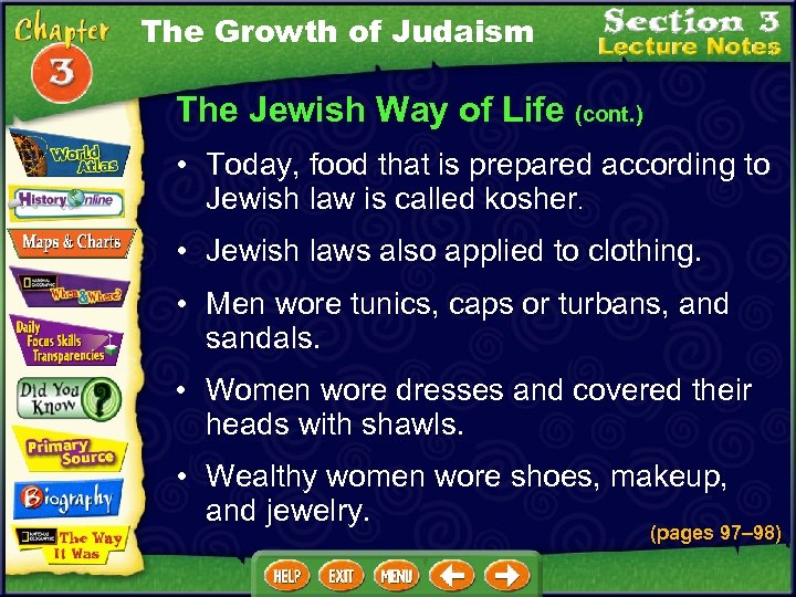 The Growth of Judaism The Jewish Way of Life (cont. ) • Today, food