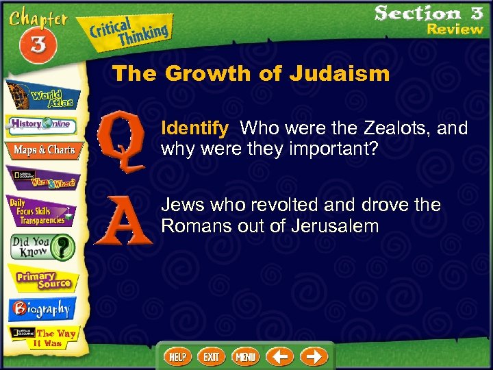 The Growth of Judaism Identify Who were the Zealots, and why were they important?