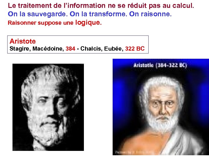 Le traitement de l’information ne se réduit pas au calcul. On la sauvegarde. On