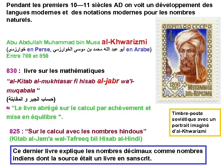 Pendant les premiers 10— 11 siècles AD on voit un développement des langues modernes