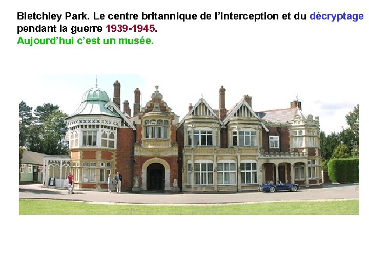 Bletchley Park. Le centre britannique de l’interception et du décryptage pendant la guerre 1939