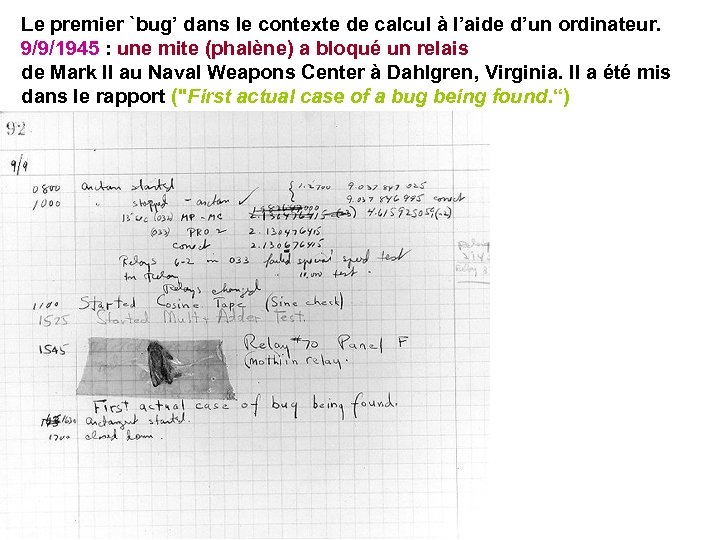 Le premier `bug’ dans le contexte de calcul à l’aide d’un ordinateur. 9/9/1945 :