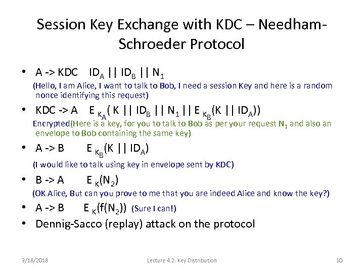 Session Key Exchange with KDC – Needham. Schroeder Protocol • A -> KDC IDA