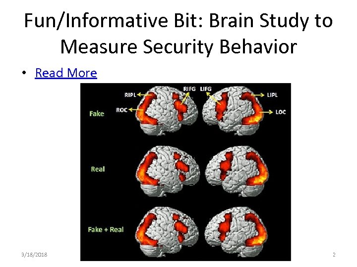 Fun/Informative Bit: Brain Study to Measure Security Behavior • Read More 3/18/2018 Lecture 4.