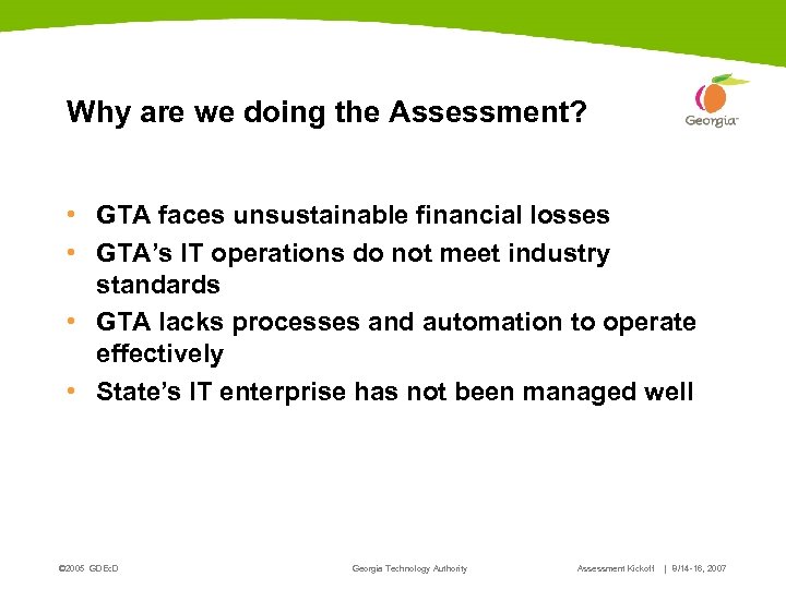 Why are we doing the Assessment? • GTA faces unsustainable financial losses • GTA’s